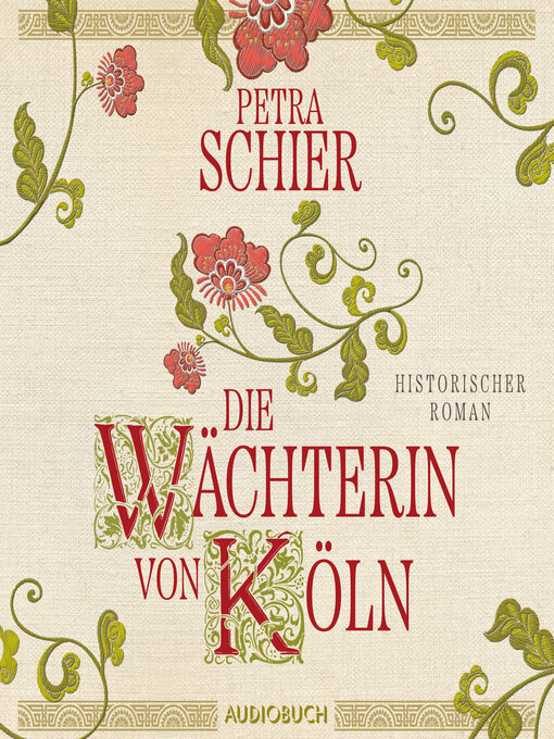 Title details for Die Wächterin von Köln by Petra Schier - Available